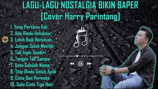 Download lagu LAGU NOSTALGIA BIKIN BAPER COVER HARRY PARINTANG BEBAS IKLAN mp3