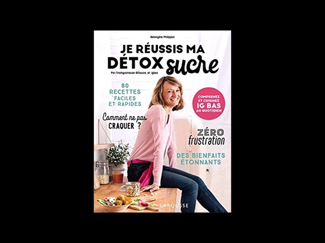 Vídeo relacionado con Je réussis ma détox sucre: Comprenez et cuisinez IG bas au quotidien