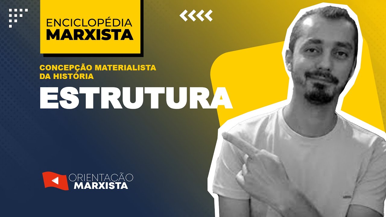 ESTRUTURA | ENCICLOPÉDIA MARXISTA