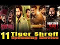 11 Tiger Shroff Upcoming Movies List 2023 to 2024 | शाहरुख खान की आने वाली 11 बड