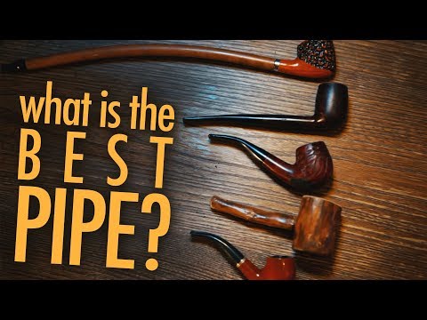 How to CHOOSE a tobacco PIPE