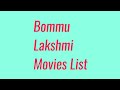 Bommu Lakshmi Movies List