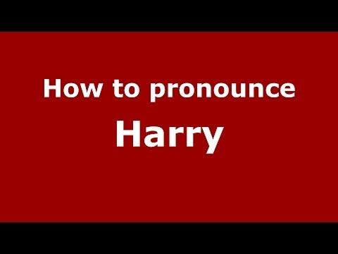 How to pronounce Harry