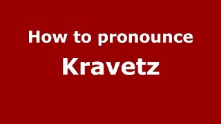 How to pronounce Kravetz