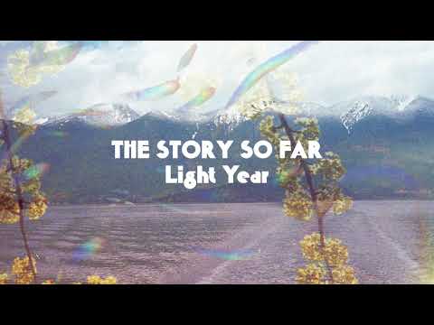 The Story So Far "Light Year"