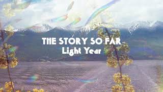 The Story So Far &quot;Light Year&quot;