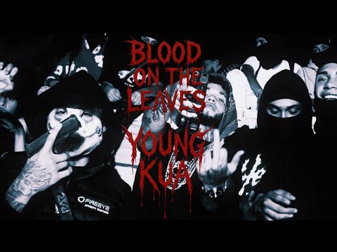 Young Kua - BLOOD ON THE LEAVES ( Official Video )