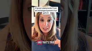 2 great statements from an estranged parent #parentingtips #estrangement  #divorce #adultchildren