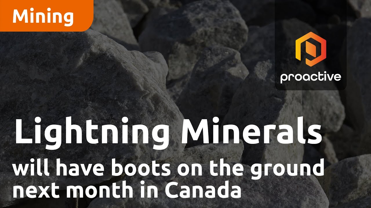Lightning Minerals will have boots on the ground next month in Canada