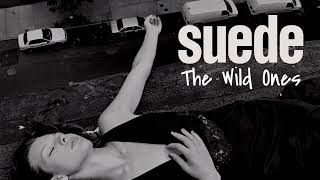 Suede - The Wild Ones