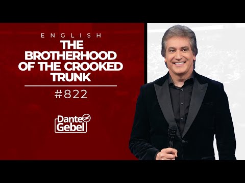 ENGLISH Dante Gebel #822 | The Brotherhood of the Crooked Trunk