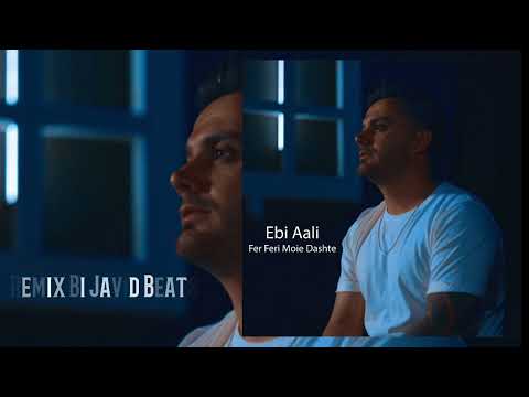 Ebi Aali fer feri moie Dashte