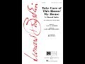 Take Care of This House/My House (A Choral Suite) - by Leonard Bernstein