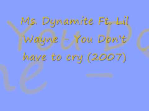Ms Dynamite Ft Lil Wayne You Don't Have To Cry (2007)