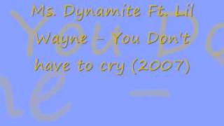 Ms Dynamite Ft Lil Wayne You Don&#39;t Have To Cry (2007)