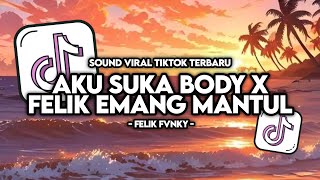 Download lagu DJ AKU SUKA BODY X FELIK EMANG MANTUL || STYLE KONDANG VIRAL TIK TOK TERBARU 2025 [ Felik Fvnky ] mp3