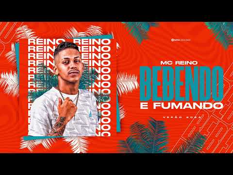 MC REINO - BEBENDO E FUMANDO (VERÃO 2024)