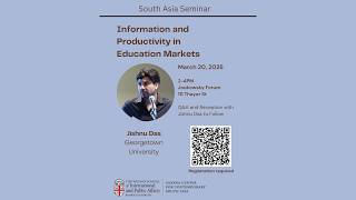 Jishnu Das - Information and Productivity in Education Markets