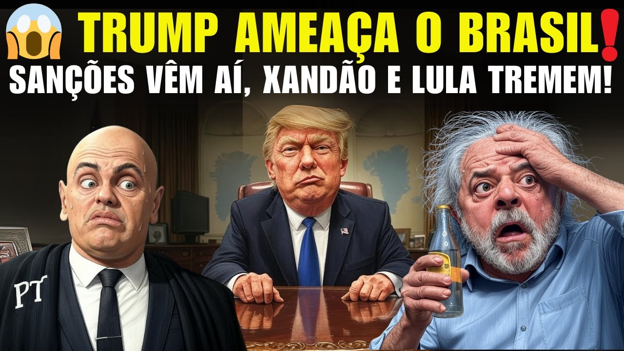 😱 TRUMP AMEAÇA O BRASIL: SANÇÕES VÊM AÍ E XANDÃO E LULA TREMEM!