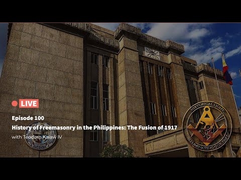 History of Freemasonry in the Philippines: The Fusion of 1917 | HL 100