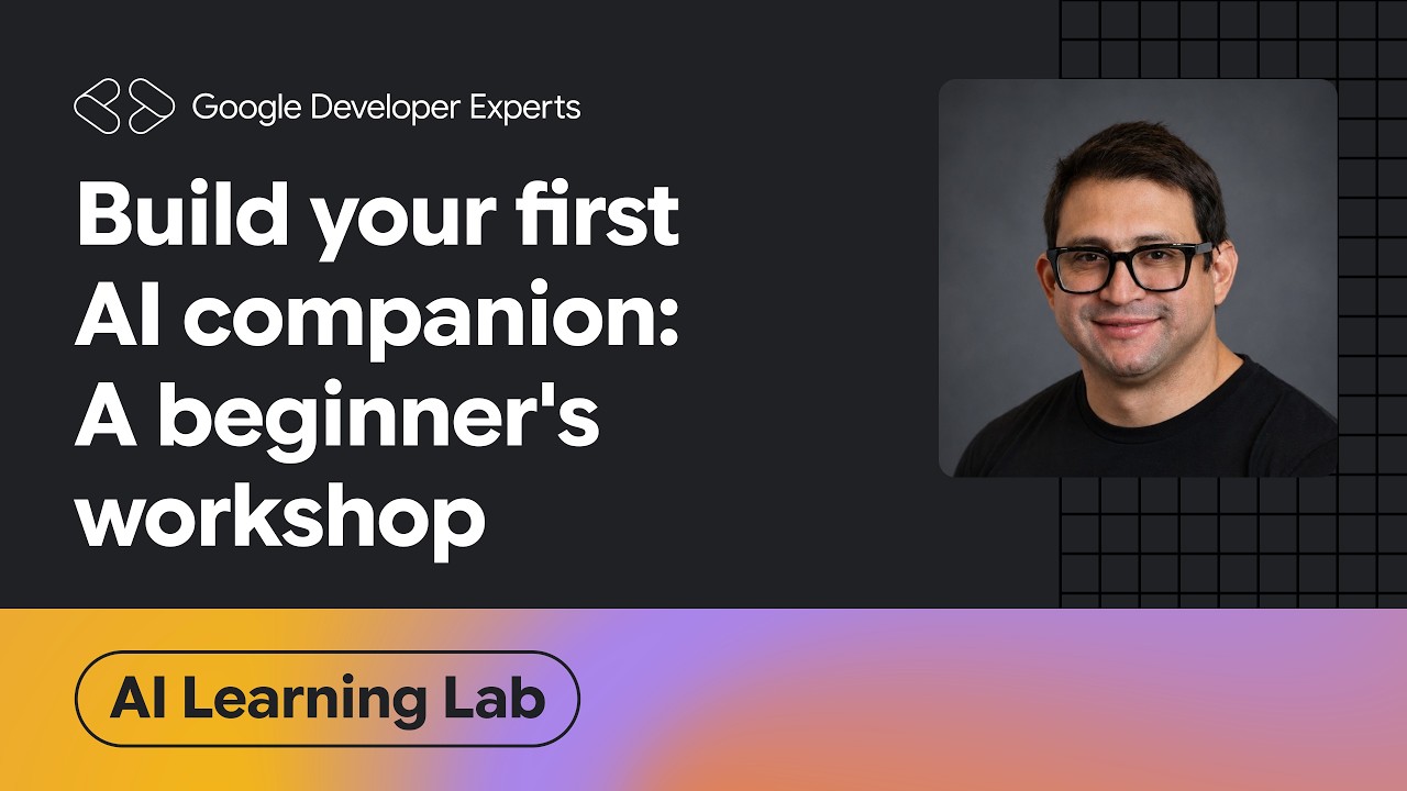 Build Your First AI Companion: A Beginner's Workshop, presented in English