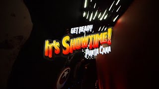 Get ready, it 39 s showtime Punta Cana!