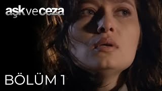 Aşk ve Ceza 1.Bölüm
