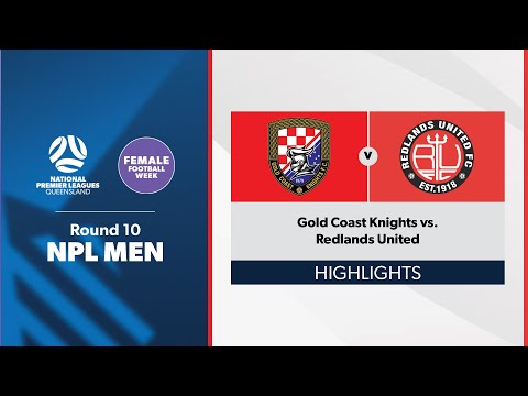 NPL Men Round 10 - Gold Coast Knights vs. Redlands United Highlights