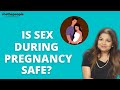 Can I Have Sex When I Am Pregnant Answers Dr Sudeshna Ray