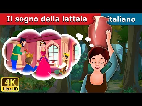 Il sogno della lattaia | Milkmaid's Dream in Italian| Fiabe Italiane @ItalianFairyTales