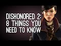 Dishonored 2: 8 Things You Need To Know 