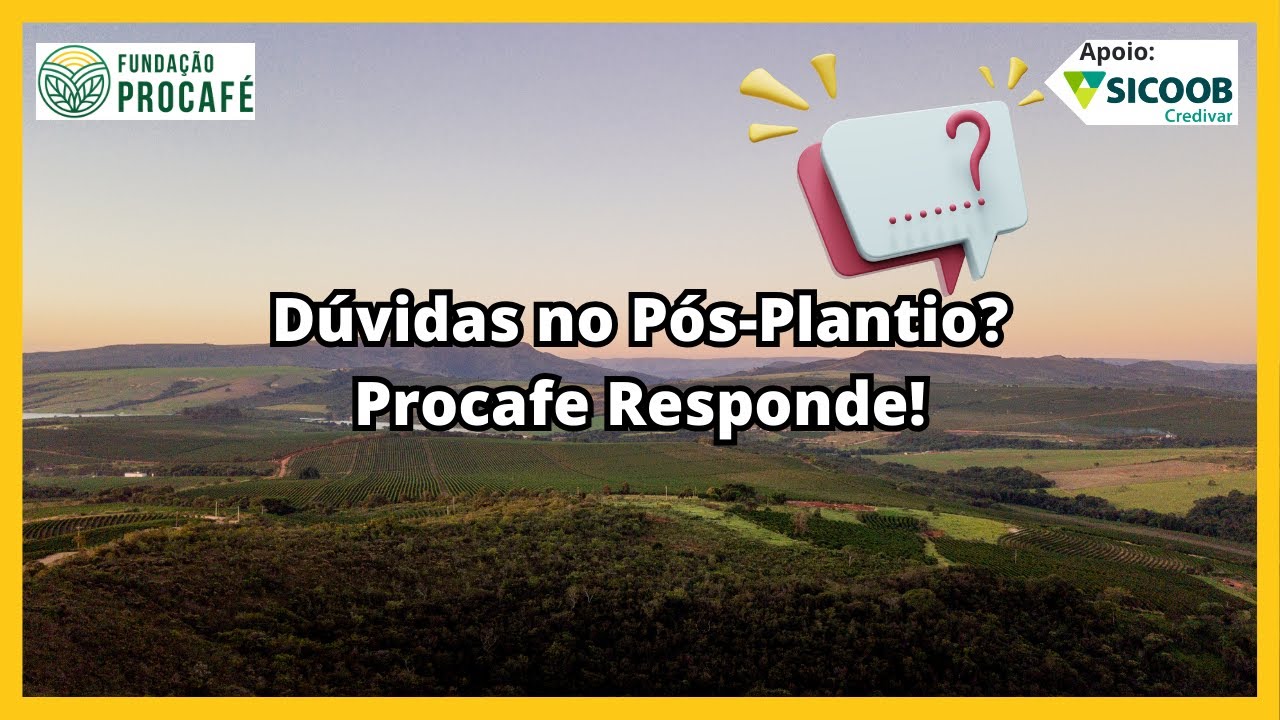 Questions about Post-Planting? Procafe Answers!