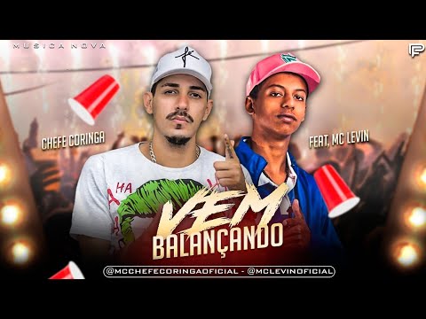 CHEFE CORINGA FEAT MC LEVIN - VEM BALANÇANDO