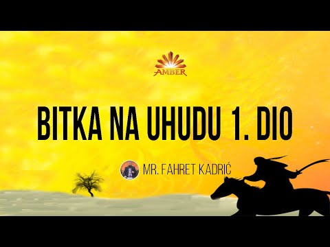 BITKA NA UHUDU 1.DIO | Mr. Fahret Kadrić