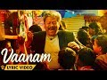 The Life Of Power Paandi - Vaanam (Lyric Video) | Power Paandi | Rajkiran | Dhanush | Sean Roldan