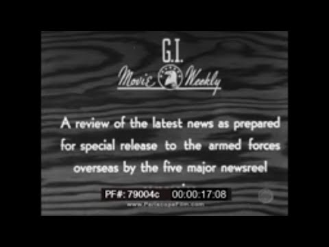 WWII-AUSGABE, G.I.-FILM, WÖCHENTLICHE NACHRICHTEN, 1945, MARSHALL TITO, DRITTE FLOTTE, GRANATE AU...