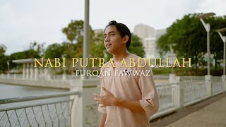 Download lagu Nabi Putra Abdullah - Furqan Fawwaz mp3