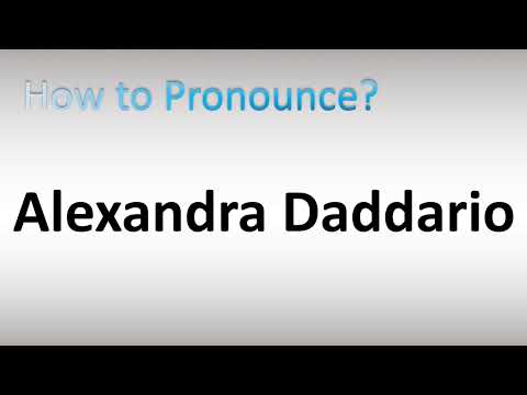 How to Pronounce Alexandra Daddario