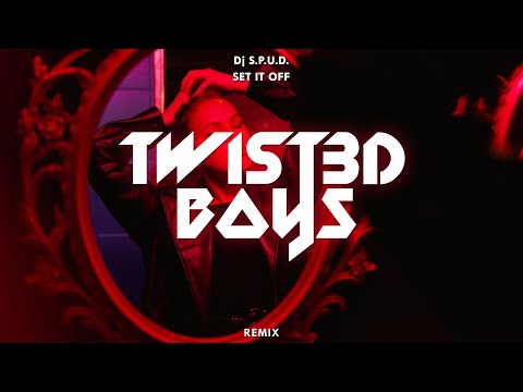 DJ S.P.U.D. - Set It Off (Twist3d Boys Remix)