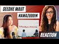 NAWAZUDDIN SeedheMaut REACTION न Mixtape AzadiRecords