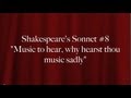 Shakespeare's Sonnet #8: "Music to hear, why ...