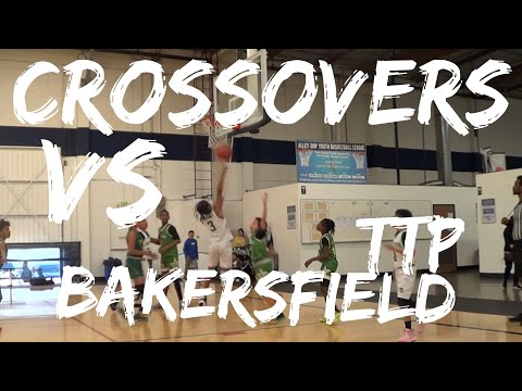 CROSSOVERS VS BAKERSFIELD TTP