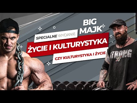 BIG MAJK - życie i kulturystyka czy kulturystyka i życie