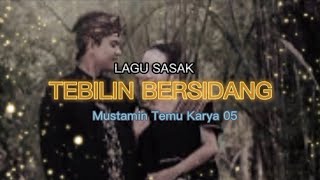 Download lagu Lagu Sasak TEBILIN BESIDANG Cover Lirik Vidio 2022 mp3 Download lagu Lagu Sasak TEBILIN BESIDANG Cover Lirik Vidio 2022 mp3