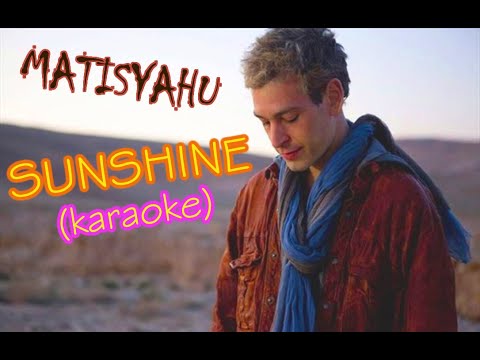 Matisyahu - Sunshine (Karaoke)