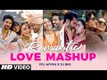 Romantic Love Mashup 2025 VDJ Ayush DJ BKS Arijit Singh Songs Best Of Love Songs 2024