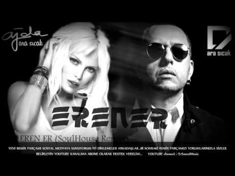 Ozan Çolakoğlu&Ajda Pekkan-Ara Sıcak (Dj ErenEr  Soul house Remix)