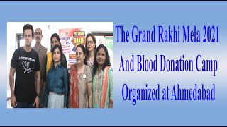 The Grand Rakhi Mela 2021 and Blood Donation Camp organized at Ahmedabad