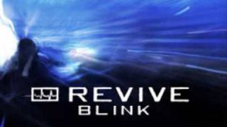 Revive - Almost Missed This Moment (Blink) (HQ)