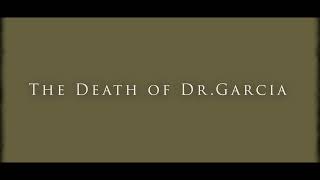 The Death of Dr Garcia - Official Trailer